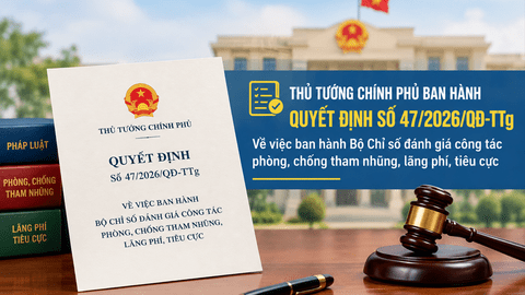 Thủ tướng Chính phủ ban hành Bộ Chỉ số đánh giá công tác phòng, chống tham nhũng, lãng phí, tiêu cực